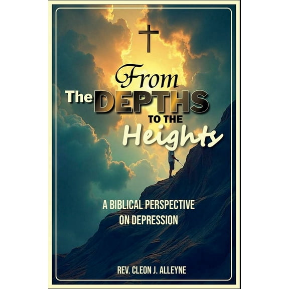 From the Depths to the Heights A Biblical Perspective on Depression, (Paperback)