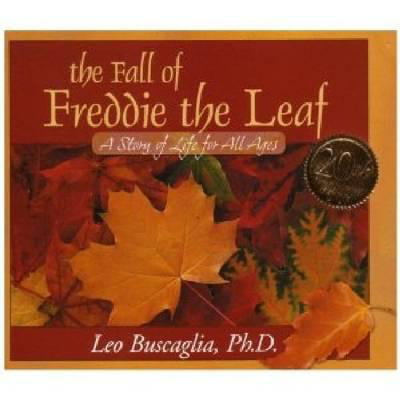 The Fall of Freddie the Leaf: A Story of Life for All Ages (Anniversary)