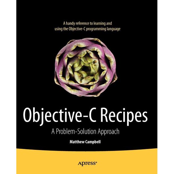 Objective-C Recipes: A Problem-Solution Approach, (Paperback)