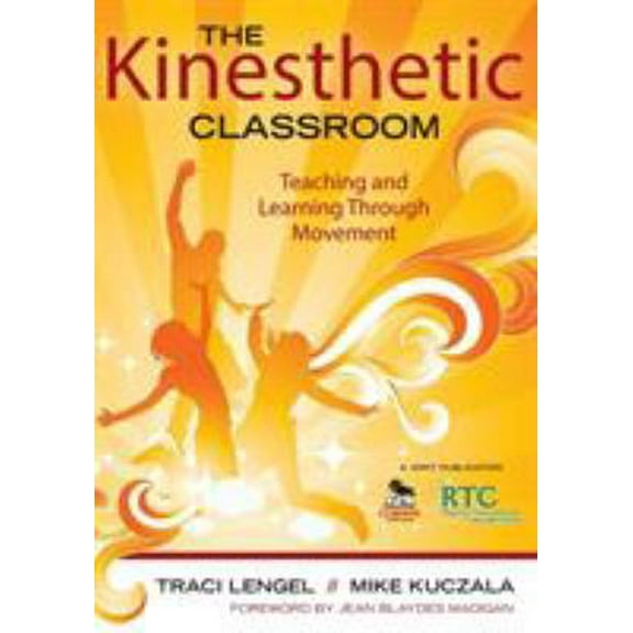 Pre-Owned The Kinesthetic Classroom: Teaching and Learning Through Movement (Paperback) 1412979544 9781412979542