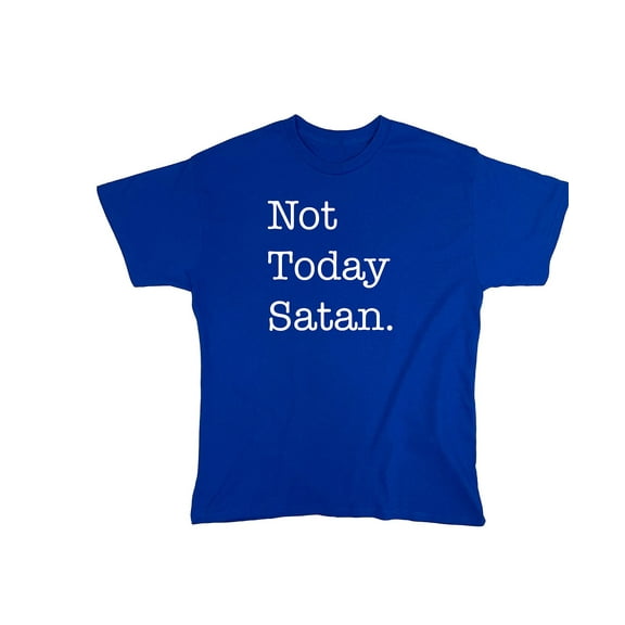 Not Today Satan Sarcastic Humor Graphic Novelty Funny T Shirt