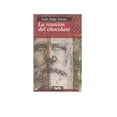 thumbnail image 1 of Novela Histórica Paralelo 21 LA REUNIÓN DEL CHOCOLATE 9786077891178, 1 of 2