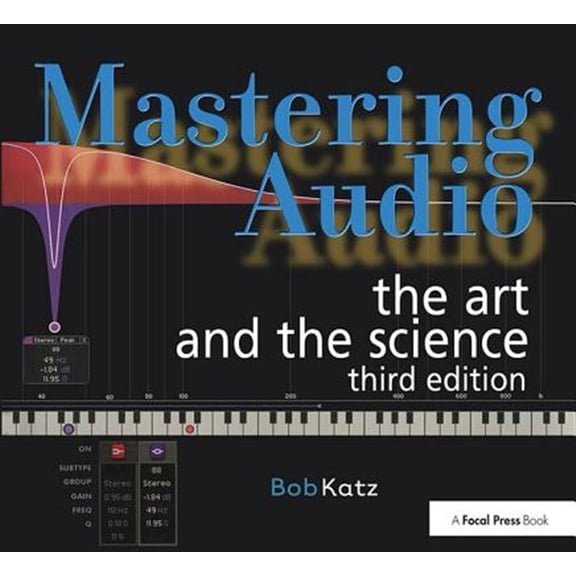 Pre-Owned Mastering Audio: The Art and the Science (Paperback) 0240818962 9780240818962