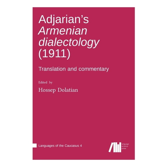 Adjarian's Armenian dialectology (1911), (Hardcover)