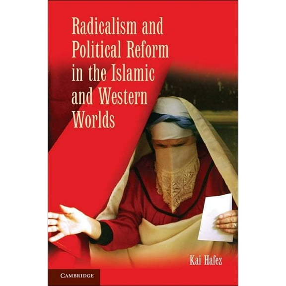 Radicalism and Political Reform in the Islamic and Western Worlds, (Paperback)