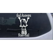 God Answers Knee-mail Girl Car or Truck Window Decal Sticker 4.8in X 3in Your Choice of Colors