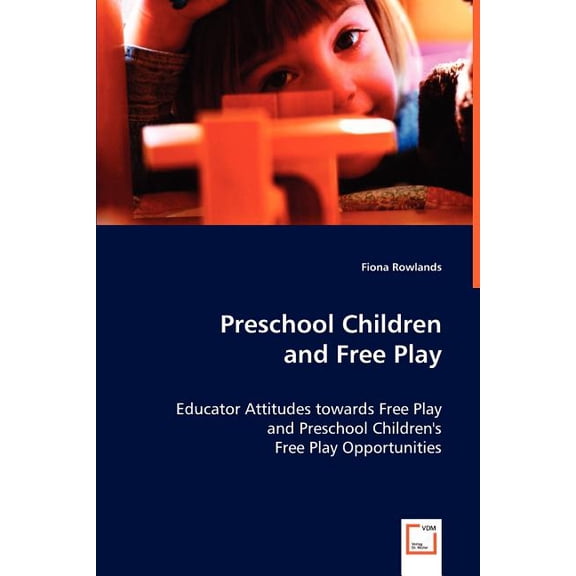 Preschool Children and Free Play, (Paperback)