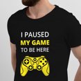 thumbnail image 2 of Greenyef Graphics I Paused My Game to Be Here Video Gamer Gift for Men Teenagers Gaming Funny Graphic T-Shirt Style-22 (Black, X-Large), 2 of 6