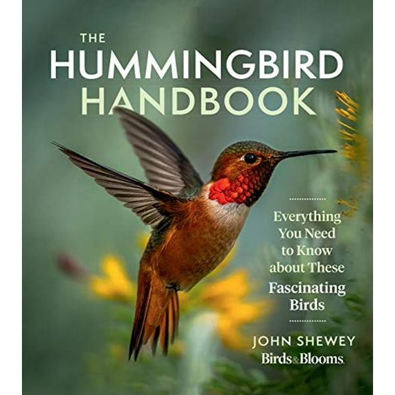 Pre-Owned The Hummingbird Handbook: Everything You Need to Know about These Fascinating Birds (Paperback) 1643260189 9781643260181