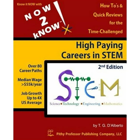 NOW 2 kNOW High Paying Careers in STEM, 2nd Edition (Paperback) by T G D'Alberto