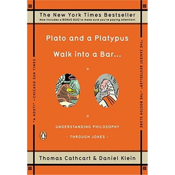 Pre-Owned Plato and a Platypus Walk Into a Bar . . .: Understanding Philosophy Through Jokes (Paperback) 0143113879 9780143113874