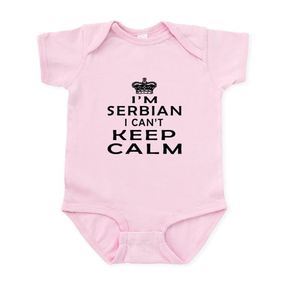 CafePress - I Am Serbian I Can Not Keep Calm Infant Bodysuit - Baby Light Bodysuit, Size Newborn - 24 Months