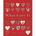thumbnail image 1 of What Love Is: And What It Could Be, 1 of 2