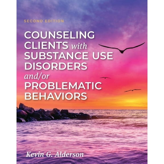 Counseling Clients with Substance Use Disorders and/or Problematic Behaviors, (Paperback)