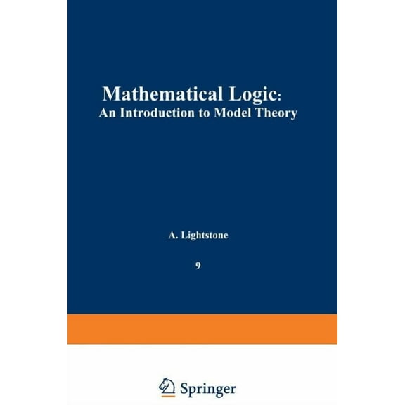 Mathematical Concepts and Methods in Sci Mathematical Logic: An Introduction to Model Theory, Book 9, (Paperback)