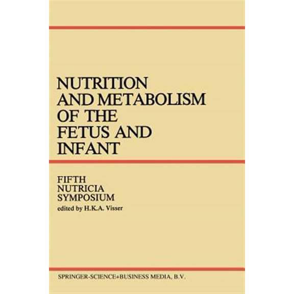 Pre-Owned Nutricia Symposia Nutrition and Metabolism of the Fetus and Infant: Rotterdam 11-13 October 1978, Book 5, (Paperback)