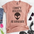 thumbnail image 2 of I Don't Believe In Humans T-shirt, Unisex Women's Men's Shirt, Funny Alien T-shirt, UFO Shirt, Heather Sunset, Medium, 2 of 6