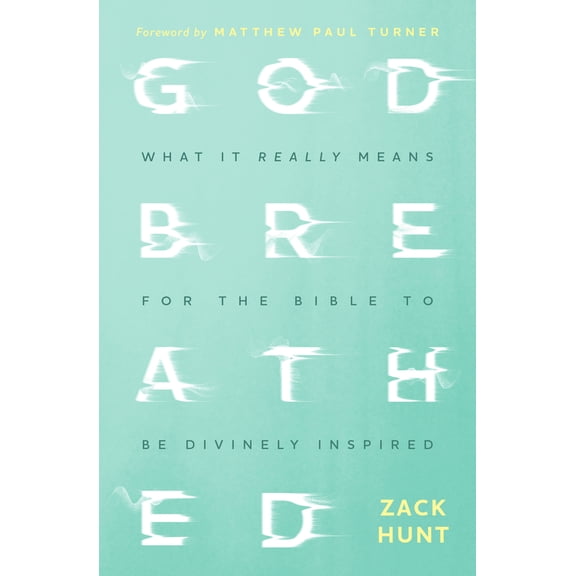 Pre-Owned Godbreathed: What It Really Means for the Bible to Be Divinely Inspired (Paperback) 1513811835 9781513811833