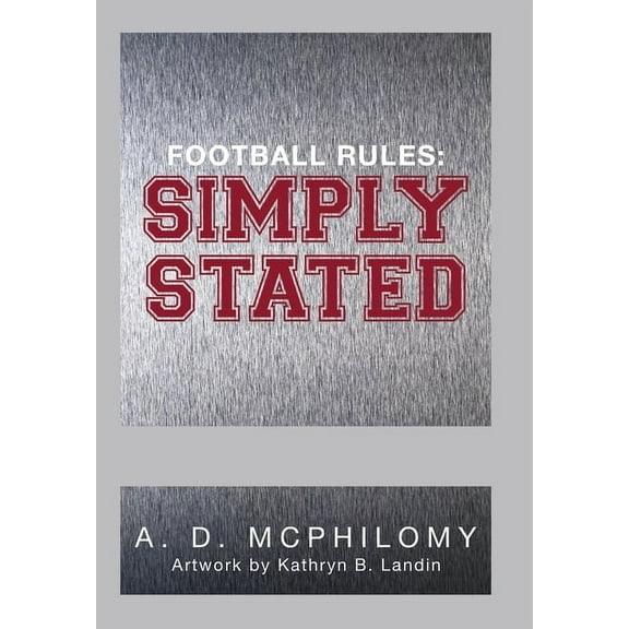 Football Rules: Simply Stated (Hardcover)