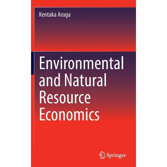 Environmental and Natural Resource Economics, (Hardcover)