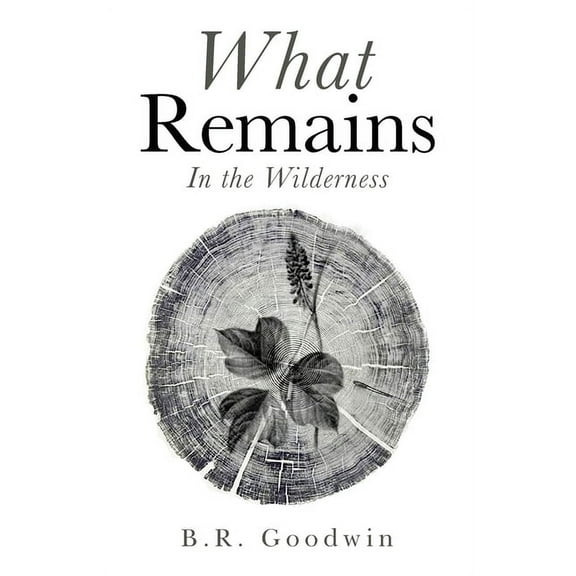 What Remains: In the Wilderness, (Paperback)