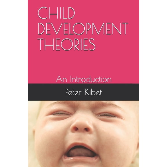 Child Development Theories: An Introduction, (Paperback)