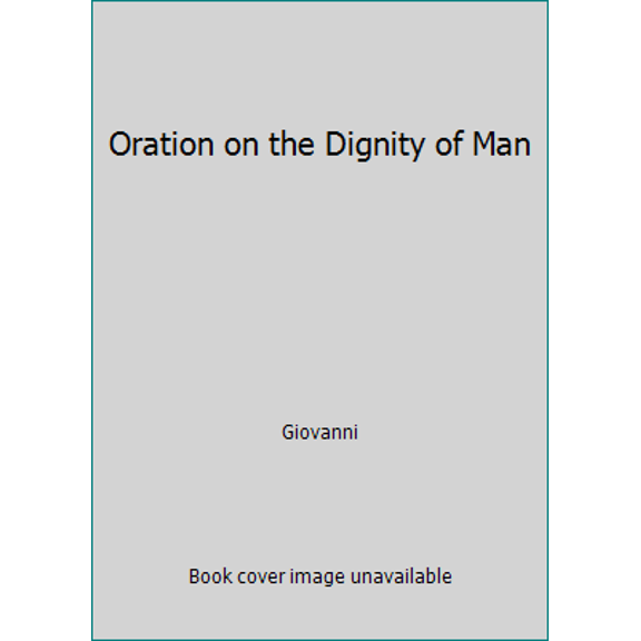 Pre-Owned Oration on the Dignity of Man (Paperback) 0895269252 9780895269256