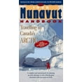 thumbnail image 1 of Pre-Owned The Nunavut Handbook: Travelling in Canada's Arctic (Paperback) 1550365746 9781550365740, 1 of 1