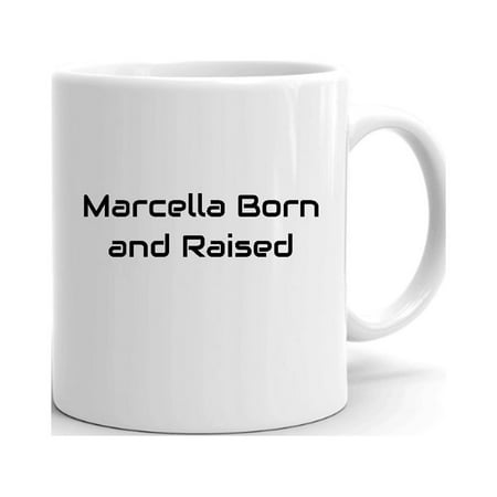 

Marcella Born And Raised Ceramic Dishwasher And Microwave Safe Mug By Undefined Gifts
