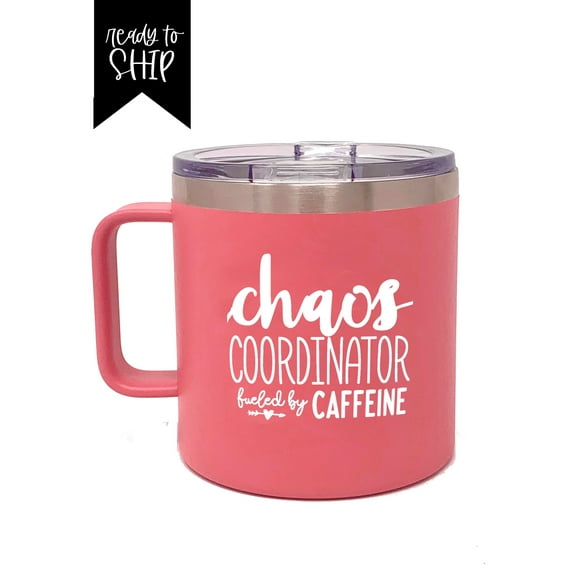 Chaos Coordinator Fueled By Caffeine Coral 14 oz Camper Tumbler