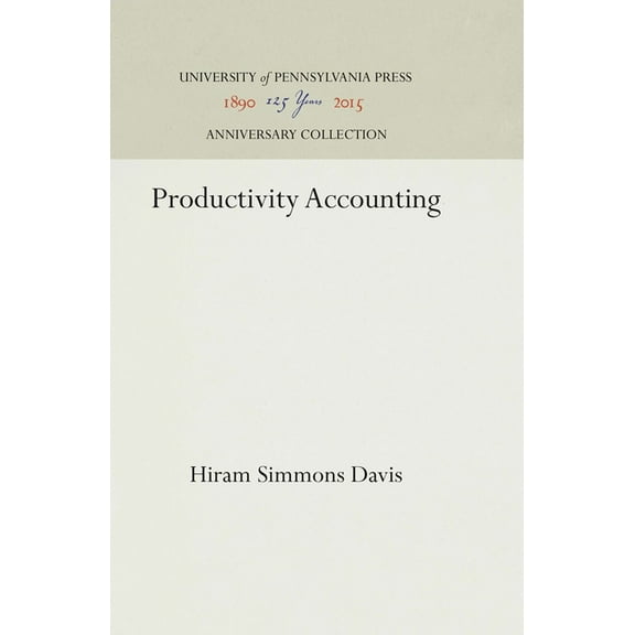 Anniversary Collection Productivity Accounting, (Hardcover)