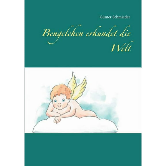 Bengelchen erkundet die Welt, (Paperback)