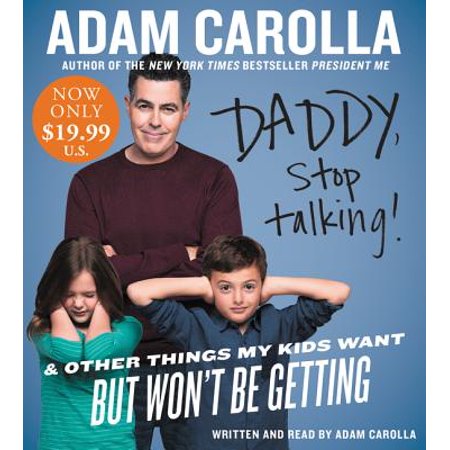 Things To Get My Dad For Christmas Daddy, Stop Talking! : And Other Things My Kids Want But Won't Be Getting ()