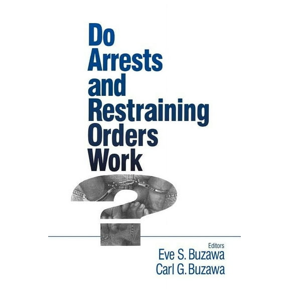 Do Arrests and Restraining Orders Work?, (Paperback)