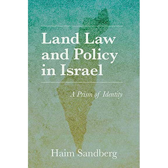 Pre-Owned Land Law and Policy in Israel: A Prism of Identity (Paperback) 0253060451 9780253060457