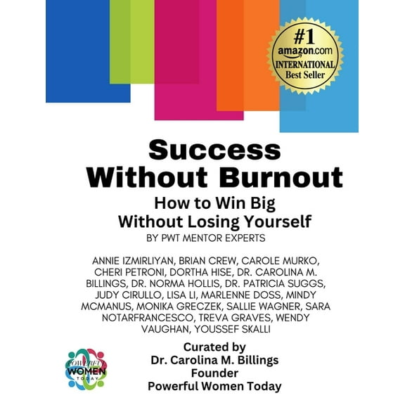 Success Without Burnout.: How to Win Big Without Losing Yourself, (Paperback)