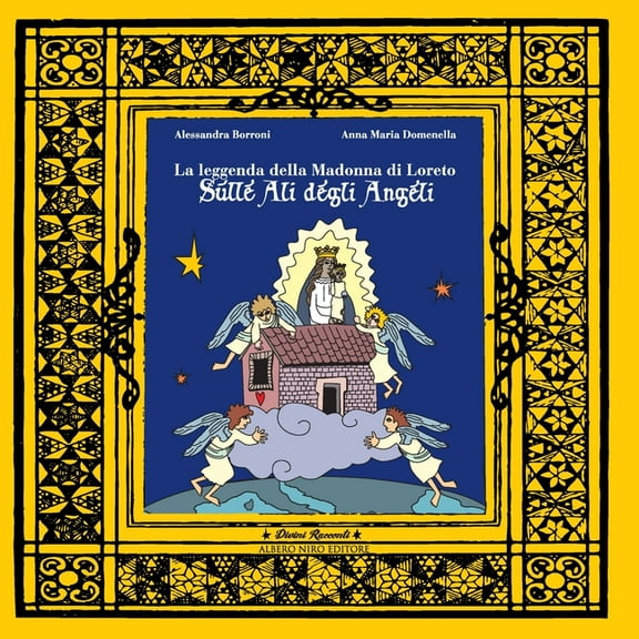 Leggenda della Madonna di Loreto: Sulle ali degli Angeli, (Paperback)