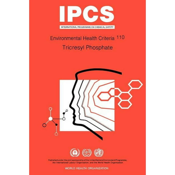 Environmental Health Criteria: Tricresyl Phosphate (Paperback)