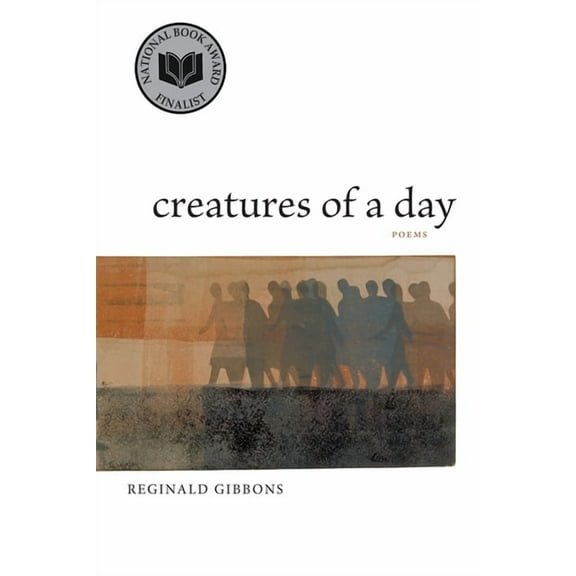 Creatures of a Day: Poems, (Paperback)