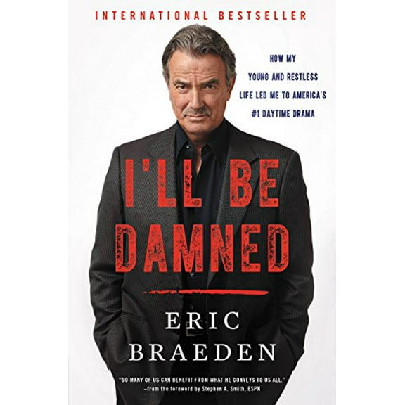 Pre-Owned I'll Be Damned: How My Young and Restless Life Led Me to America's #1 Daytime Drama (Hardcover) 0062476114 9780062476111