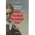 thumbnail image 1 of Pre-Owned Now We Shall Be Entirely Free (Paperback) 1444784668 9781444784664, 1 of 1