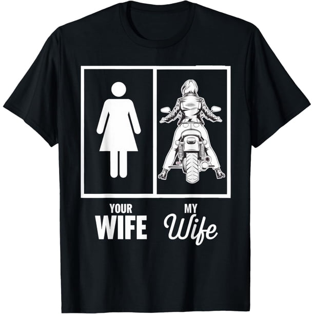 Camiseta de moto con texto "Your Wife My Wife"