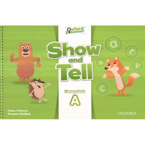 SHOW AND TELL A. LITERACY BOOK. OXFORD DISCOVER