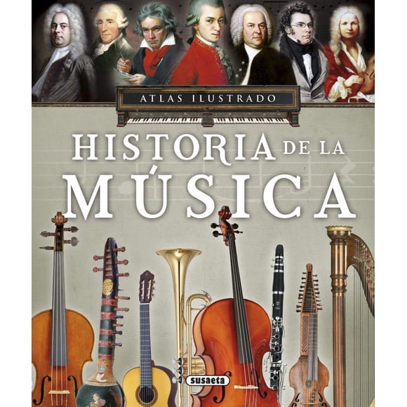 HISTORIA DE LA MUSICA SUSAETA EDICIONES ISABEL ORTIZ