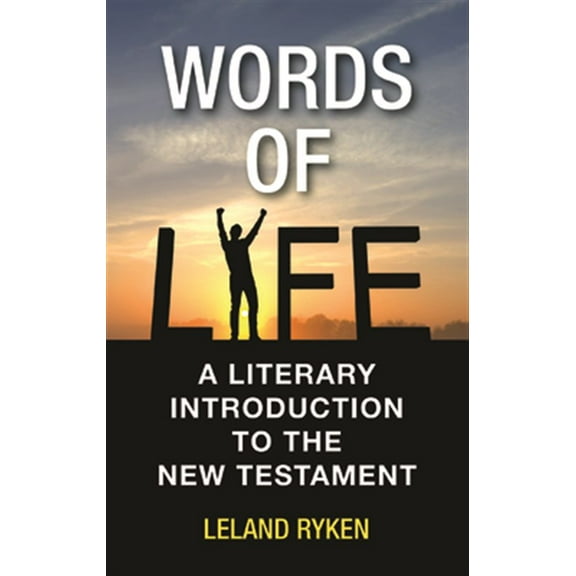 Words of Life: A Literary Introduction to the New Testament (Paperback)