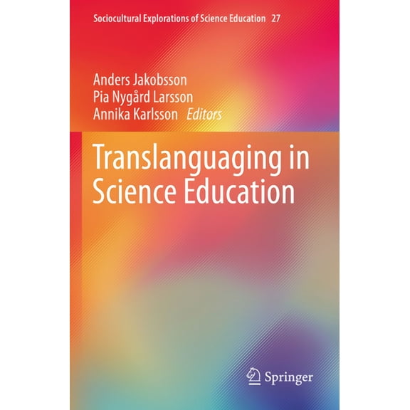 Sociocultural Explorations of Science Ed Translanguaging in Science Education, Book 27, (Paperback)