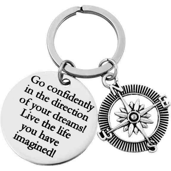Graduation Gifts with Inspirational Quotes, Go Confidently in The Direction of Your Dreams Compass Jewelry Birthday Keychain Gift