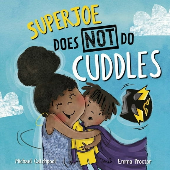 Superjoe Does Not Do Cuddles, (Hardcover)