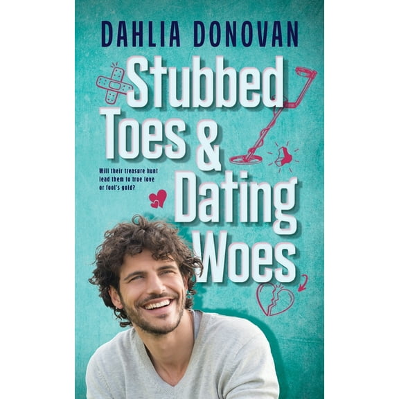 Stubbed Toes and Dating Woes, (Paperback)