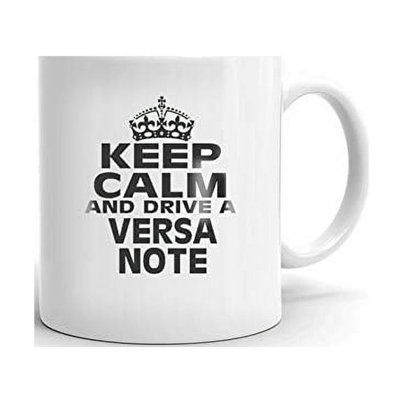 NISSAN VERSA NOTE Keep Calm and Drive Coffee Tea Ceramic Mug Office Work Cup Gift 15 oz